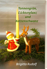 Tannengrün, Lichterglanz und Katzenschwanz