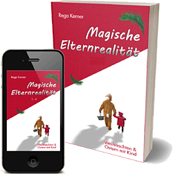 Magische Elternrealität